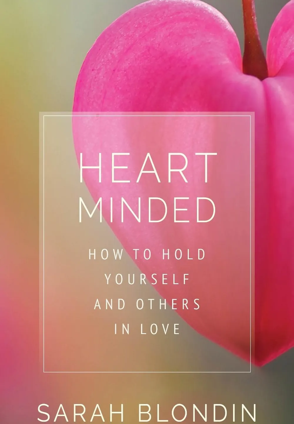Heart-Minded by Sarah Blondin